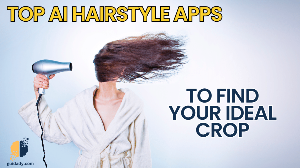 Top AI Hairstyle Apps to Find Your Ideal Crop - Guidady