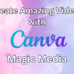 Canva Magic Media